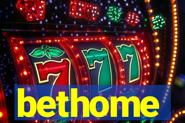 bethome