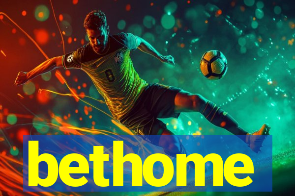 bethome