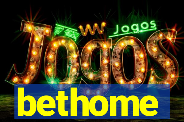 bethome