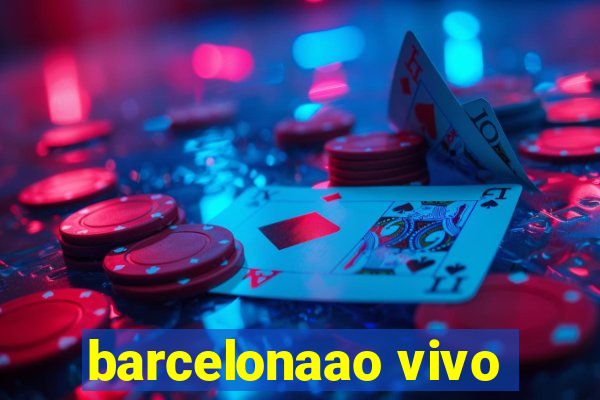 barcelonaao vivo