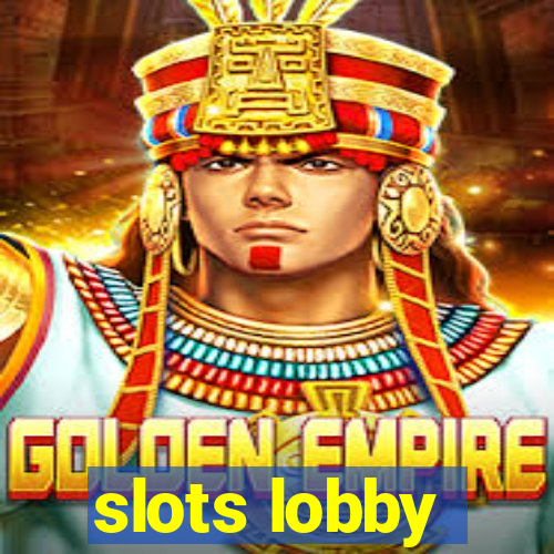 slots lobby