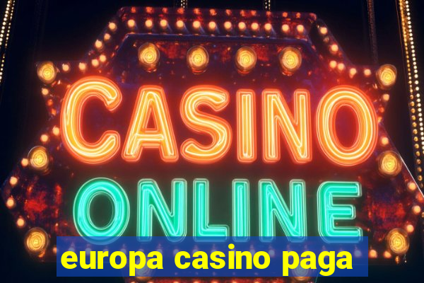 europa casino paga