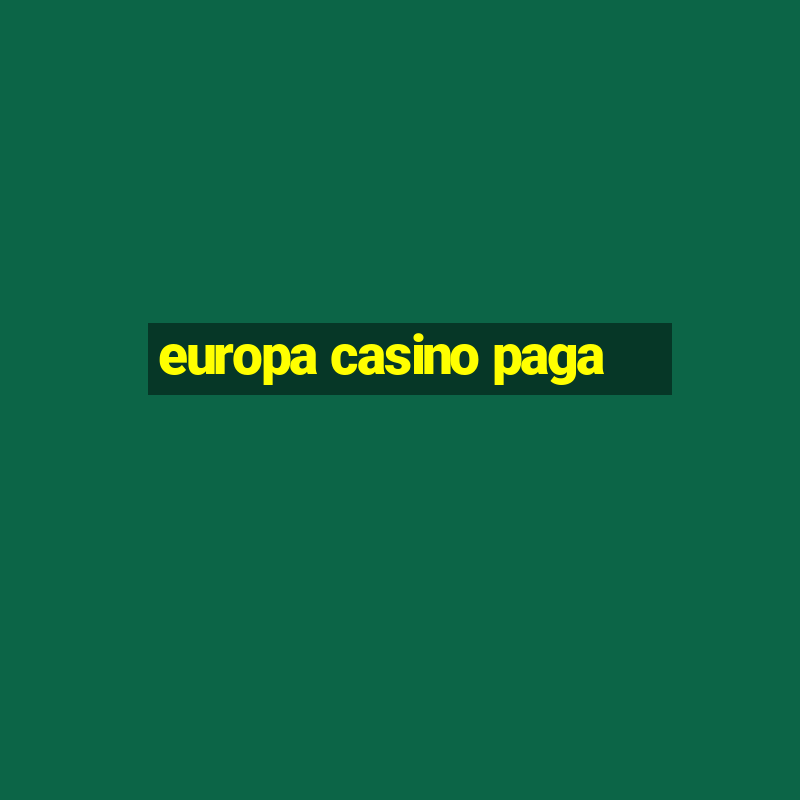 europa casino paga