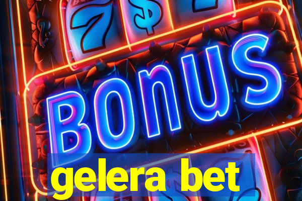 gelera bet