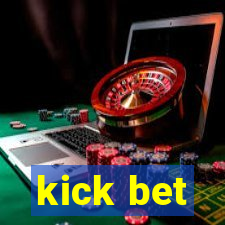 kick bet