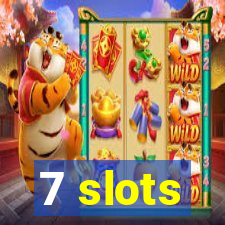 7 slots