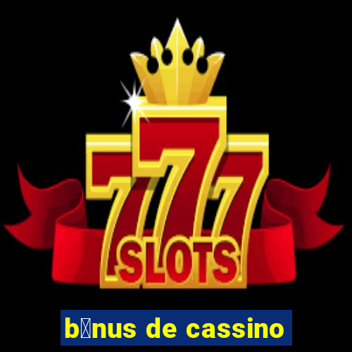 b么nus de cassino