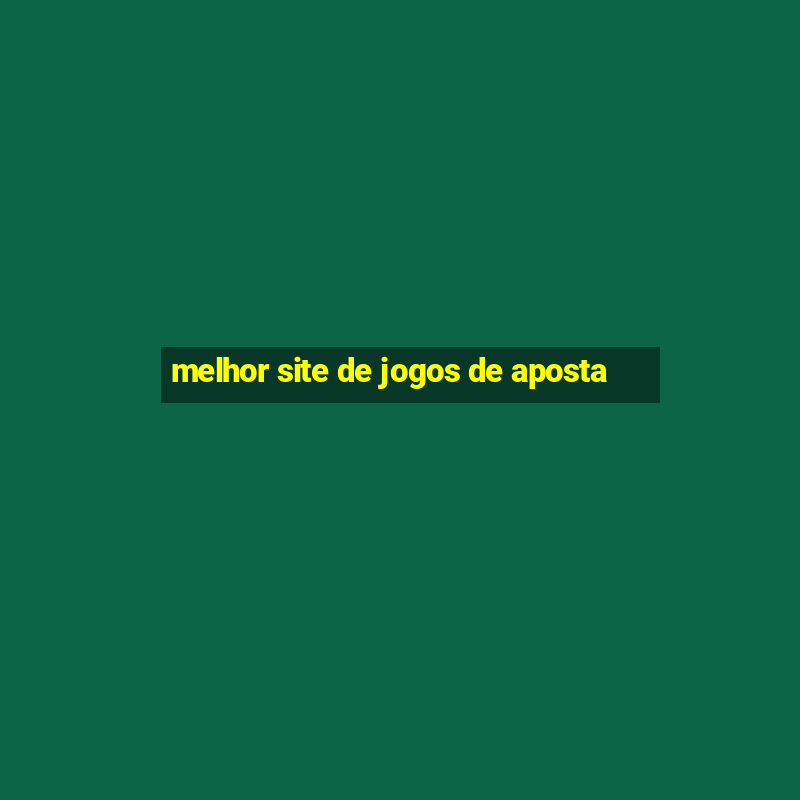 melhor site de jogos de aposta