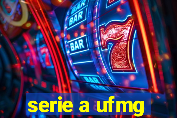 serie a ufmg