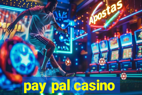 pay pal casino