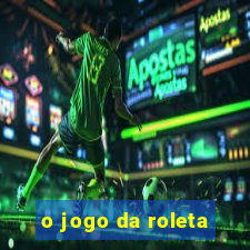 o jogo da roleta