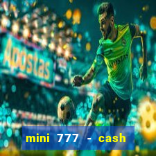 mini 777 - cash slot machine