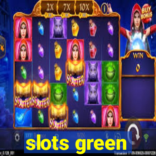 slots green