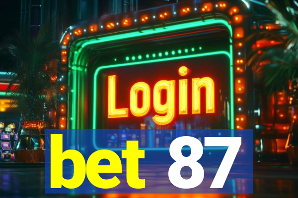 bet 87