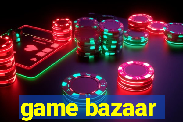 game bazaar