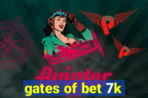 gates of bet 7k