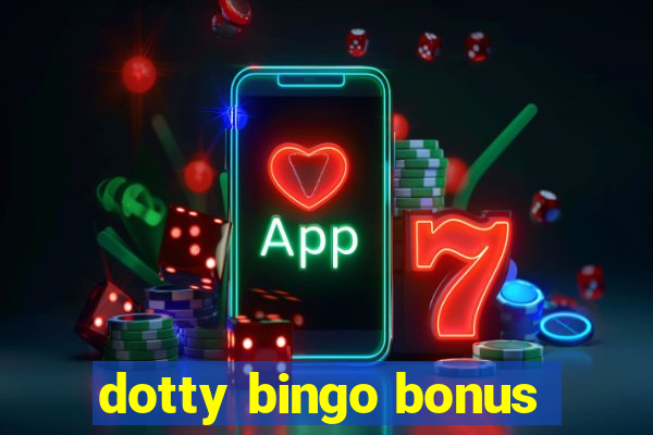 dotty bingo bonus