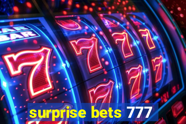 surprise bets 777