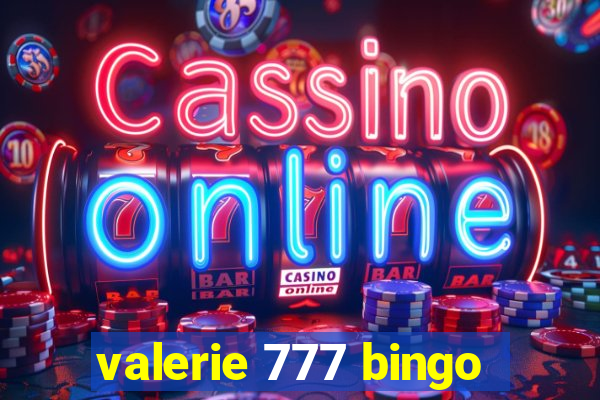 valerie 777 bingo