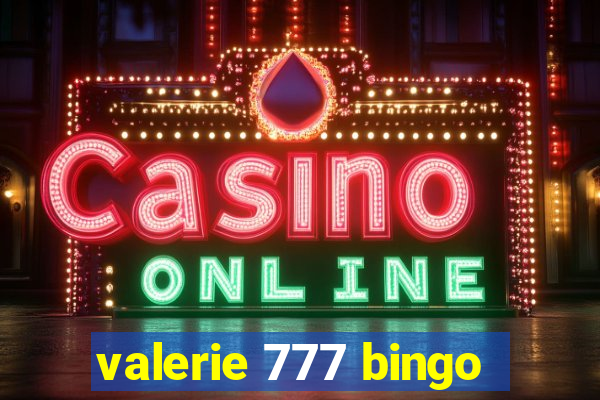 valerie 777 bingo