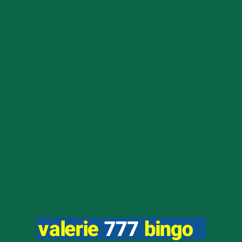 valerie 777 bingo