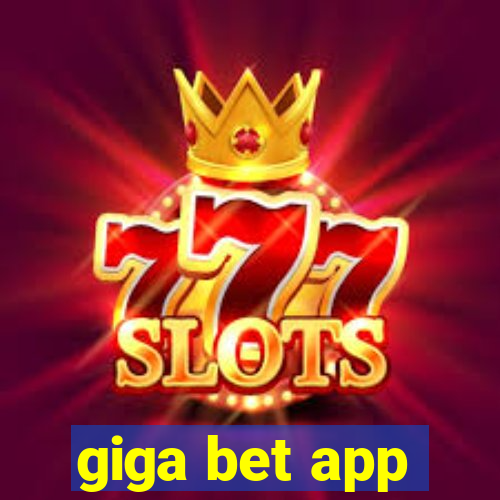 giga bet app