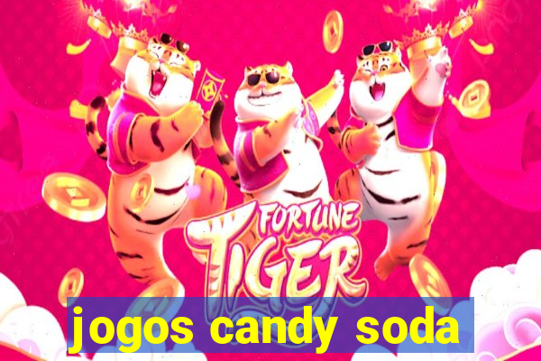 jogos candy soda