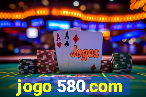 jogo 580.com