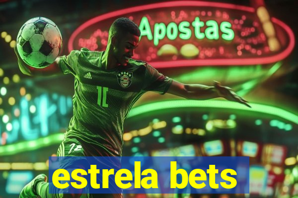 estrela bets