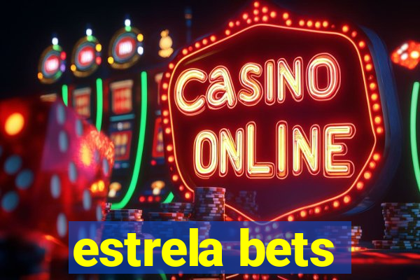 estrela bets