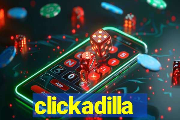 clickadilla