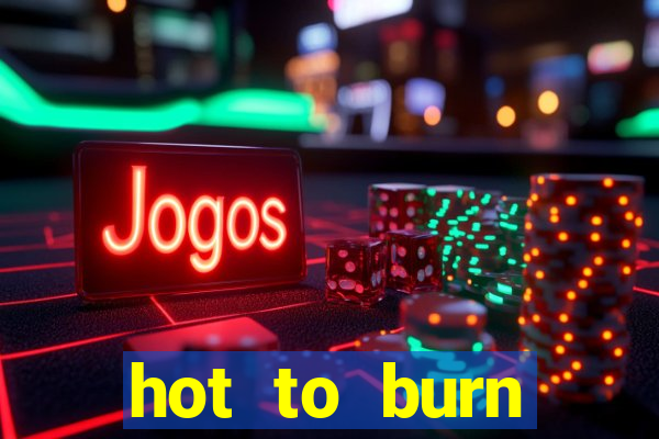 hot to burn extreme slot free