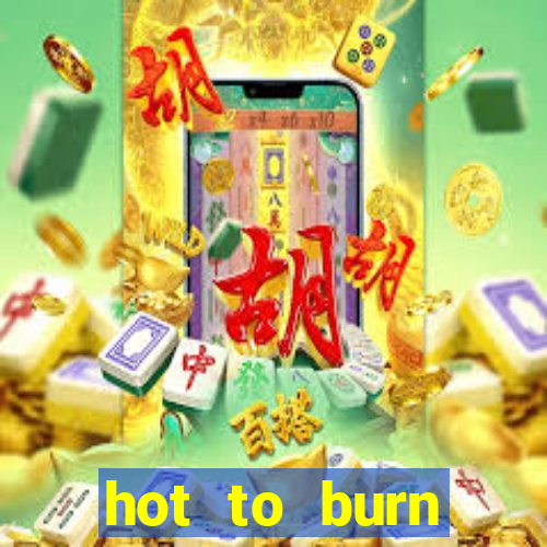 hot to burn extreme slot free