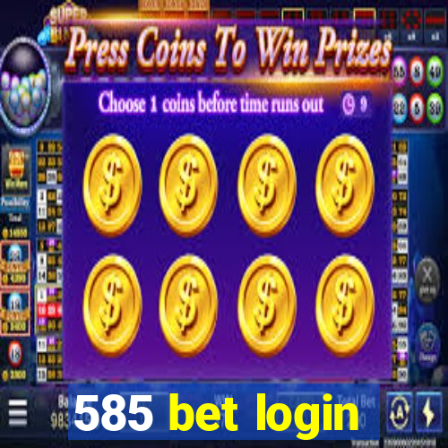 585 bet login