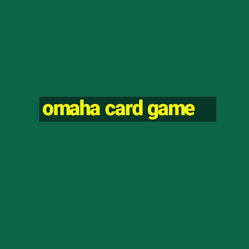 omaha card game