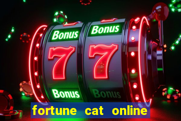 fortune cat online paga mesmo