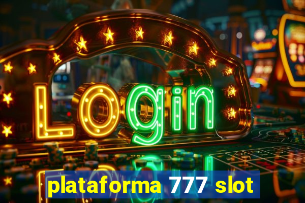 plataforma 777 slot