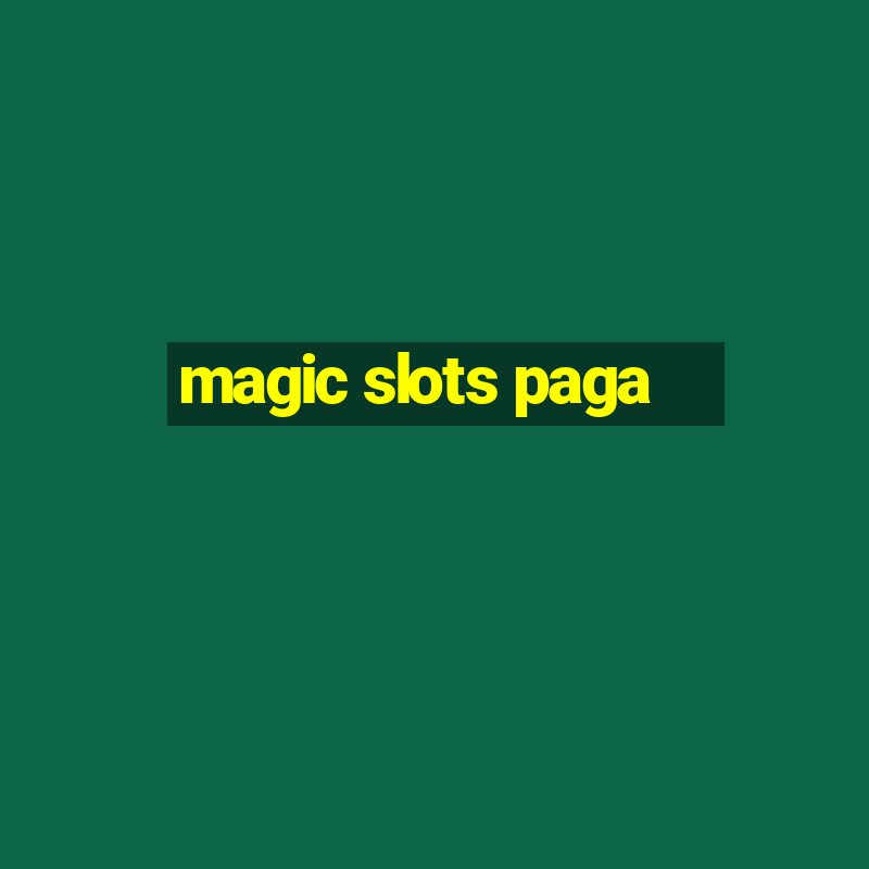 magic slots paga