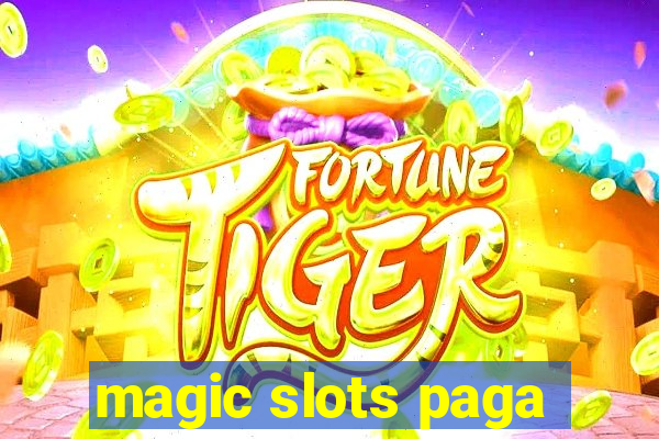 magic slots paga