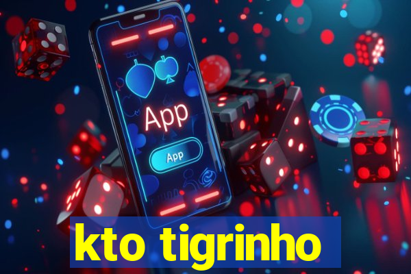 kto tigrinho