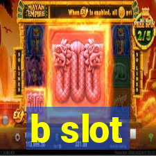 b slot