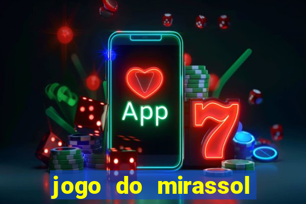 jogo do mirassol ao vivo