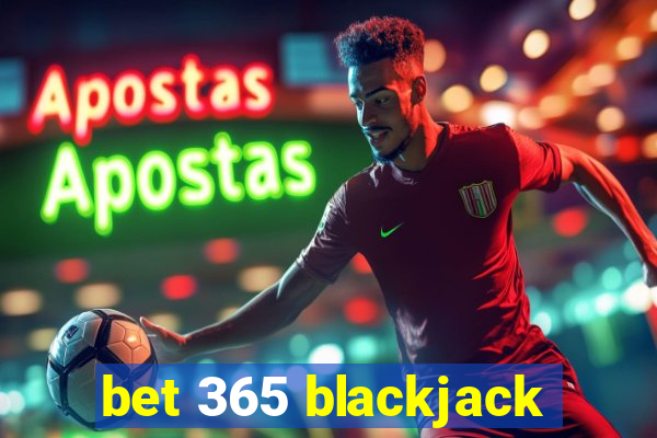 bet 365 blackjack