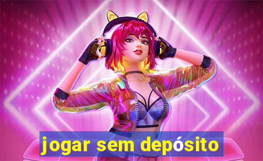 jogar sem depósito