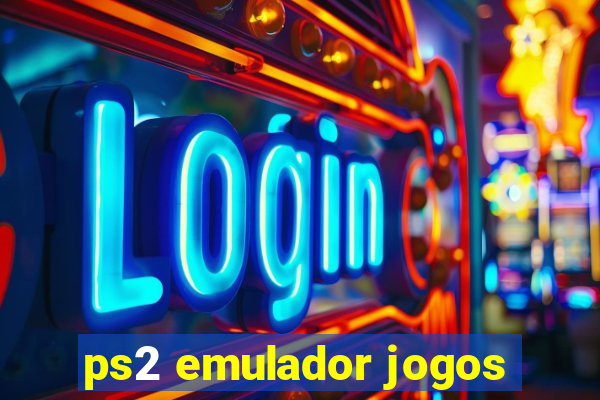 ps2 emulador jogos