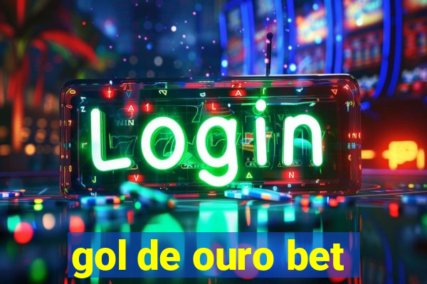 gol de ouro bet