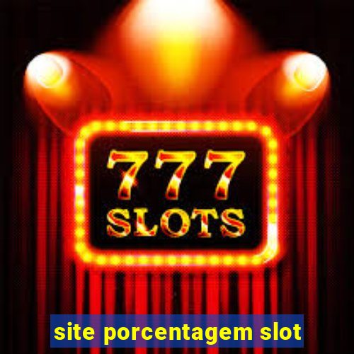 site porcentagem slot