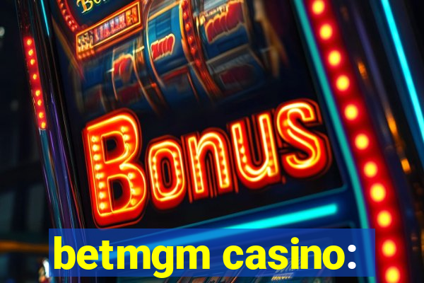 betmgm casino: