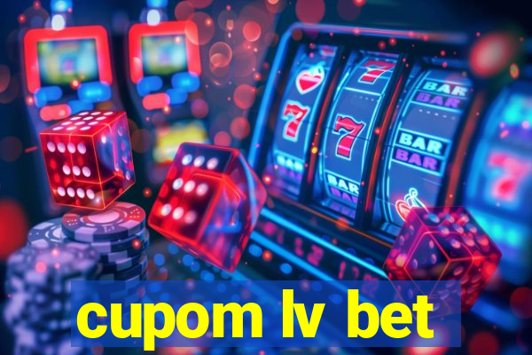 cupom lv bet