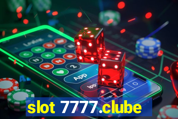 slot 7777.clube